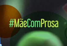 Conheça a plataforma #MãecomProsa