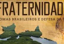 Venda de terras para estrangeiros e valorização dos Biomas são destaques da Campanha da Fraternidade 2017